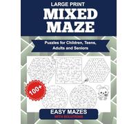 Mixed Maze Puzzles for Children, Teens, Adults and Seniors: Large Print Puzzles, Mazes in Square, Hexagon & Circle Patterns, Easy mazes, Great for relaxation, learning, or screen-free fun