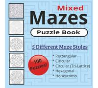 Mixed Mazes Puzzle Book: 100 Mazes in 5 Different Styles | 8.5 x 8.5 size | Great for Vacations, Holidays, and Leisure
