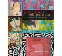 Mixed Media Self-Portraits: Inspiration & Techniques
