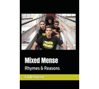 Mixed Mense: Rhymes & Reasons