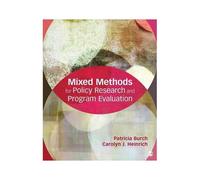 Mixed Methods For Policy Research And Program Evaluation