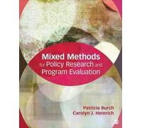 Mixed Methods for Policy Research and Program Evaluation by Carolyn J. Heinrich Inconnu (Auteur)