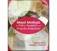 Mixed Methods for Policy Research and Program Evaluation by Carolyn J. Heinrich Inconnu (Auteur)