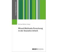 Mixed-Methods-Forschung in der Sozialen Arbeit