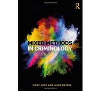Mixed Methods in Criminology - [Version Originale] Inconnu (Auteur)