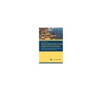 Mixed Methods In Den Digital Humanities