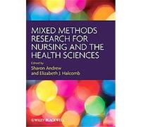 Mixed Methods Research for Nursing and the Health Sciences Sharon Andrew (Auteur)
