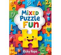 Mixed puzzle fun 1-3 yrs.: Colors, Numbers, Spelling, Coloring and More! let's build Vocabulary!