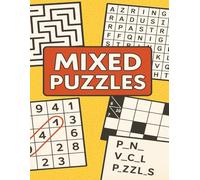 Mixed Puzzles: A Fun and Challenging Puzzle Book with Word Searches, Number Searches, Mazes, Sudoku, Kakuro, Missing Vowels & More for Adults and Teens