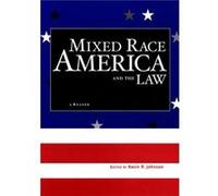 Mixed Race America And The Law: A Reader