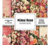 Mixed Rose Scrapbook Paper: Decorative double sided craft paper Rose Flowers themed for scrapbooking, card making, junk journal