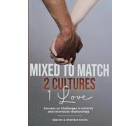 Mixed to Match: 2 Cultures, 1 Love