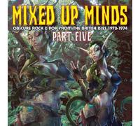 Mixed Up Minds Part Five: Obscure Rock & Pop From
