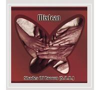Mixican Shades of Brown [Import]