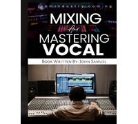 Mixing and Mastering Vocals