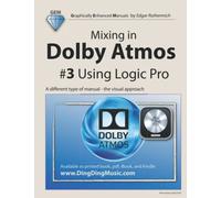Mixing in Dolby Atmos - #3 Using Logic Pro: A different type of manual - the visual approach