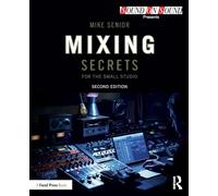 Mixing Secrets for the Small Studio