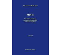 Mixis: Le problème du mélange dans la philosophie grecque d'Aristote à Simplicius