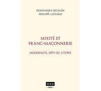 Mixite et franc-maçonnerie - modernite, defi ou utopie