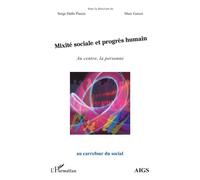 Mixité Sociale Et Progrès Humain - Au Centre, La Personne