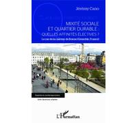 Mixité sociale et quartier durable : quelles affinités électives ? Jérémy Cano (Auteur)