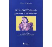 Miyamoto Musashi, Guerrier De La Transcendance - Vers Un Dialogue Entre Bushidô Et Chevalerie