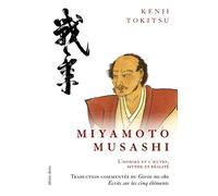 Miyamoto Musashi - L'homme Et L'oeuvre, Mythe Et Réalité