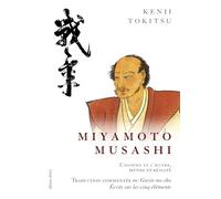 Miyamoto Musashi - L'homme Et L'oeuvre, Mythe Et Réalité