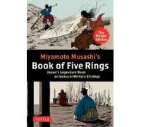 Book of Five Rings: Japan's Legendary Book on Samurai Military Strategy