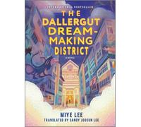 Miye Lee The Dallergut Dream-Making District (Relié)