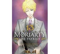 Miyoshi, Hikaru - Moriarty the Patriot, Vol. 13