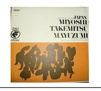 Miyoshi / Takemitsu / Mayazumi: New Music From Japan
