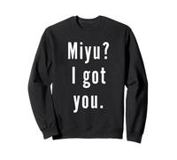 Miyu? Je t’AI EU. Sweatshirt