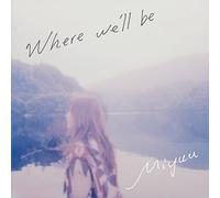 MIYUU - Where We'll Be