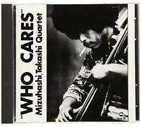 Mizuhashi, Takashi -Quart - Who Cares