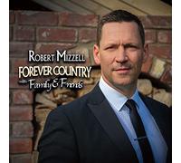 Mizzell, Robert - Forever Country With Family and Friends