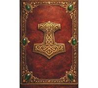 Mjolnir: The Norse Hammer: Journal with the power of the Gods