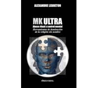 MK Ultra - Abuso ritual y control mental: Herramientas de dominación de la religión sin nombre