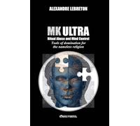 MK Ultra - Ritual Abuse and Mind Control: Tools of domination for the nameless religion