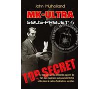 MK-Ultra : Sous-projet 4 (Annoté): Le manuel sur les différents aspects de l'art des magiciens qui pourraient être utiles dans le cadre d'opérations secrètes.