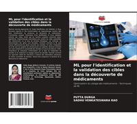 Ml Pour L'identification Et La Validation Des Cibles Dans La Découverte De Médicaments: Optimisation Du Ciblage Des Médicaments - Techniques De Ml