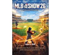 MLB The Show 26 Spielleitfaden: Meistere jeden Wurf, jeden Schwung und jeden Meisterschaftsmoment