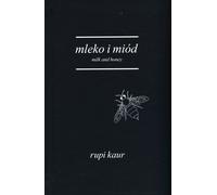 Mleko i miód - Kaur Rupi (livre en polonais)