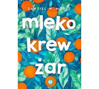 Mleko krew ¿ar Dantiel W. Moniz (Buch auf Polnisch)