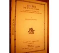 M'liss (My western miss): A comedy in three acts founded on the Bret Harte story,