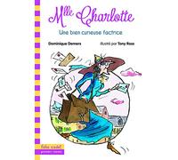 Mlle Charlotte, 3 : Une bien curieuse factrice