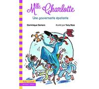 Mlle Charlotte 7. Une gouvernante épatante - Folio Cadet Premiers Romans - Dès 8 ans