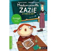 Mlle Zazie a-t-elle un zizi ? - Adapté aux enfants DYS ou dyslexiques - Dès 7 ans