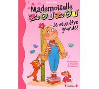 Mlle Zouzou - Tome 4 : Je veux être grande ! (04)