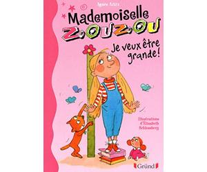 Mlle Zouzou - Tome 4 : Je veux être grande ! (04)